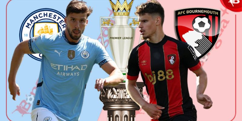 Tỷ lệ kèo thơm hôm nay Manchester City vs AFC Bournemouth